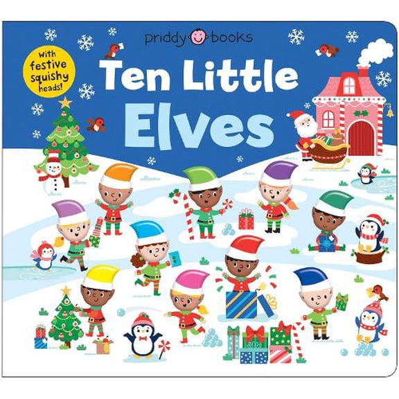 Priddy Books,Roger Priddy Ten Little Elves (Little Squishies) (Board Book) Little Squishies
