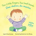 thumbnail image 1 of Pre-Owned Ten Little Fingers, Two Small Hands/Diez Deditos, Dos Manita (Board book) 1499807082 9781499807080, 1 of 1