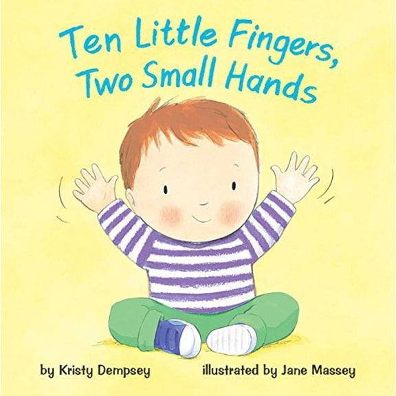 Pre-Owned Ten Little Fingers, Two Small Hands (Board book) 149980671X 9781499806717