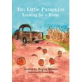 thumbnail image 1 of Ten Little Pumpkins Looking for a Home (Paperback), 1 of 1