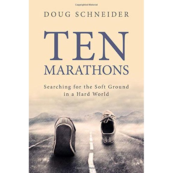 Pre-Owned Ten Marathons: Searching for the Soft Ground in a Hard World Paperback