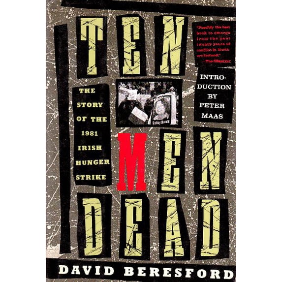 Pre-Owned Ten Men Dead: The Story of the 1981 Irish Hunger Strike Hardcover