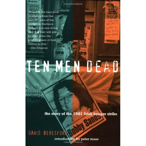 Pre-Owned Ten Men Dead: The Story of the 1981 Irish Hunger Strike (Paperback) 087113702X 9780871137029