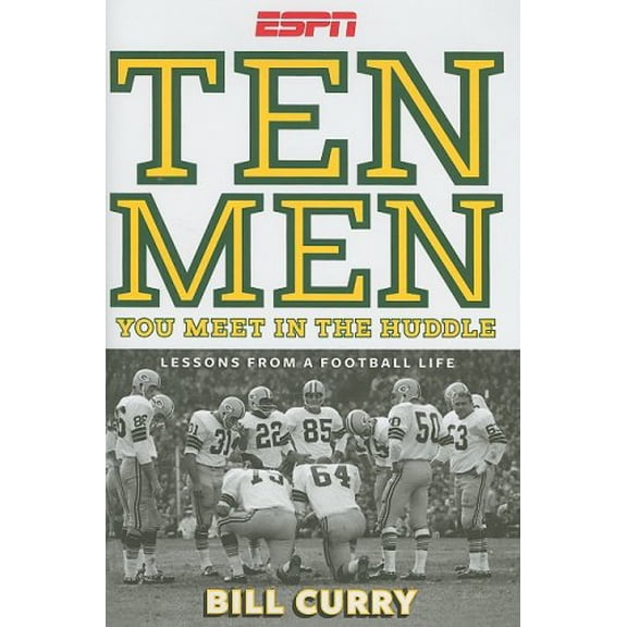 Pre-Owned Ten Men You Meet in the Huddle: LESSONS FROM A FOOTBALL LIFE (Hardcover) 1933060603 9781933060606