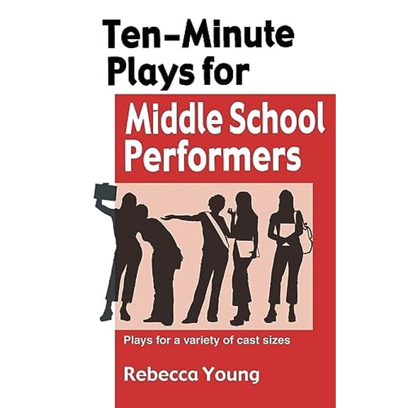Pre-Owned Ten-Minute Plays for Middle School Performers (Paperback) 1566081580 9781566081580