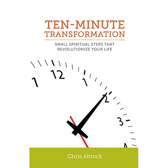 Pre-Owned Ten-Minute Transformation: Small Spiritual Steps That Revolutionize Your Life (Paperback) 0827237065 9780827237063