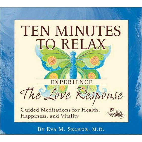 Ten Minutes to Relax: Experience the Love Response