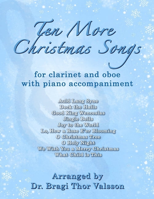 Ten More Christmas Songs Ten More Christmas Songs for Clarinet and Oboe: duets for oboe and clarinet, Book 27, (Paperback)