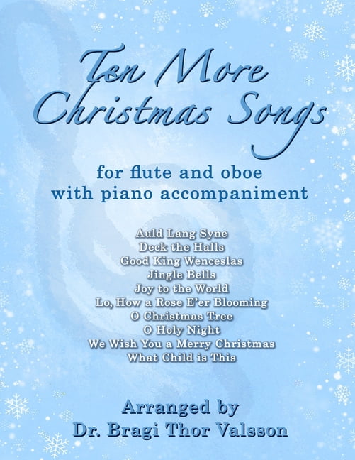 Ten More Christmas Songs Ten More Christmas Songs for Flute and Oboe: duets for oboe and flute, Book 22, (Paperback)