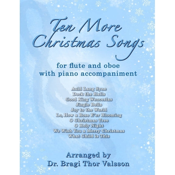 Ten More Christmas Songs Ten More Christmas Songs for Flute and Oboe: duets for oboe and flute, Book 22, (Paperback)