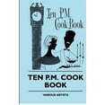 thumbnail image 1 of Ten P.M. Cook Book (Paperback) by various, 1 of 1