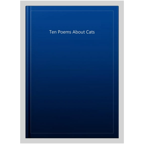 Ten Poems About Cats