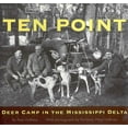 thumbnail image 1 of Ten Point : Deer Camp in the Mississippi Delta (Hardcover), 1 of 1