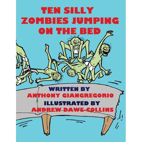 Ten Silly Zombies Jumping On The Bed, (Paperback)
