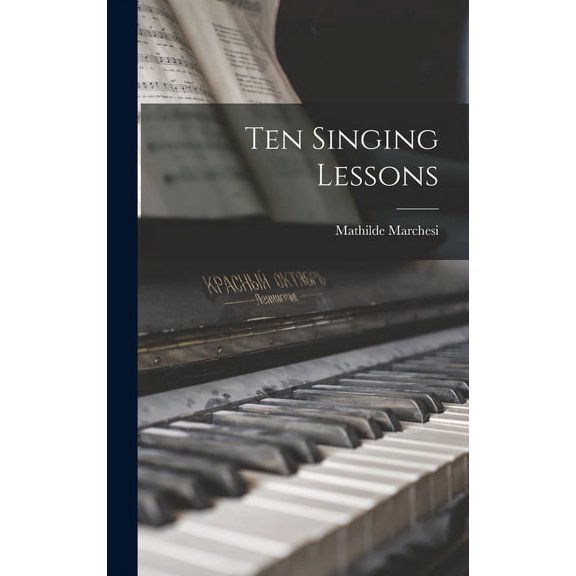 Ten Singing Lessons (Hardcover)