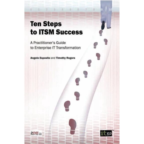 Ten Steps to ITSM Success, (Paperback)