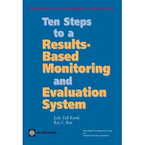 Pre-Owned Ten Steps to a Results Based Monitoring and Evaluation System: A Handbook for Development Practitioners (Paperback) 0821358235 9780821358238