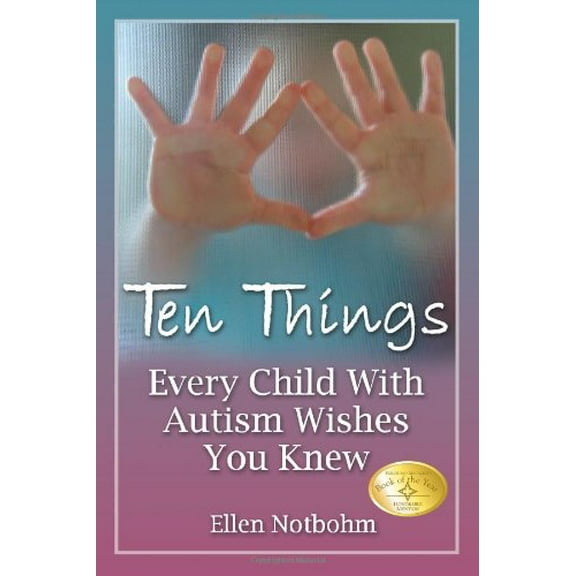 Pre-Owned Ten Things Every Child with Autism Wishes You Knew (Paperback) 1932565302 9781932565300