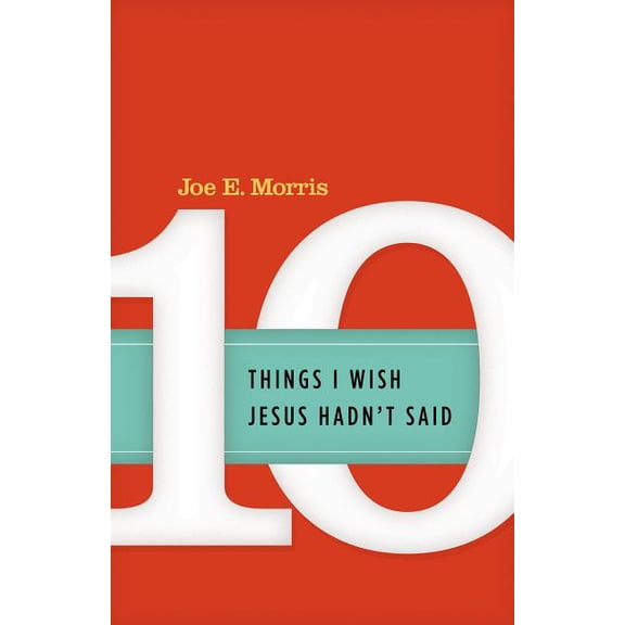 Pre-Owned Ten Things I Wish Jesus Hadn't Said (Paperback)