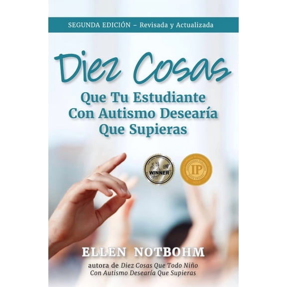 Ten Things Diez Cosas Que Tu Estudiante Con Autismo Deseara Que Supieras / Ten Things Your Student with Autism Wishes You Knew, (Paperback)