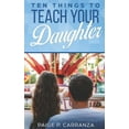 thumbnail image 1 of Ten Things to Teach Your Daughter (Paperback), 1 of 1
