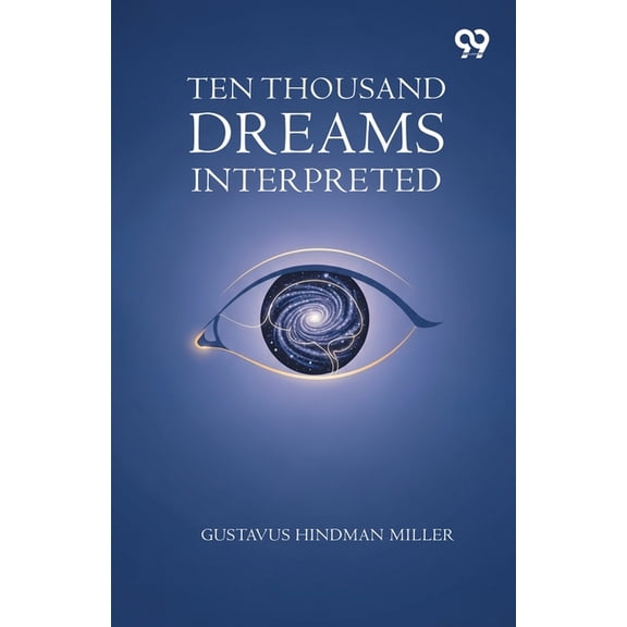 Ten Thousand Dreams Interpreted, (Paperback)