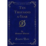 Ten Thousand a-Year Classic Reprint