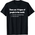 thumbnail image 1 of Ten Types Of People Understand Binary Funny Math Joke Shirt T-Shirt, 1 of 4
