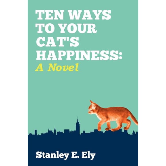 Ten Ways to Your Cat's Happiness, (Paperback)