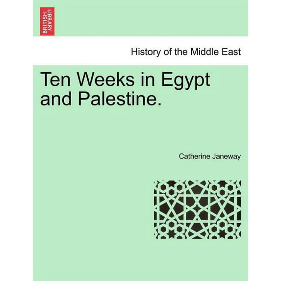 Ten Weeks in Egypt and Palestine. (Paperback)