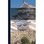 Ten Weeks in Japan, Hardcover