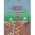 thumbnail image 1 of Pre-Owned Ten Wiggly Worms: A Number and Color Recognition Book (Paperback) 0615827225 9780615827223, 1 of 1