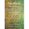 thumbnail image 1 of Ten Words That Will Change Everything You Know About God : Seeing God As He Really Is (Paperback), 1 of 1