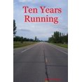 thumbnail image 1 of Ten Years Running, (Paperback), 1 of 1