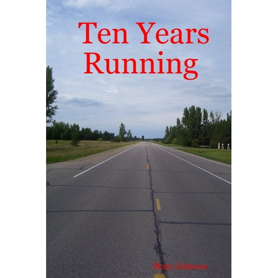 Ten Years Running, (Paperback)