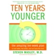 thumbnail image 1 of Ten Years Younger : The Amazing Ten Week Plan to Look Better, Feel Better, and Turn Back the Clock (Paperback), 1 of 1