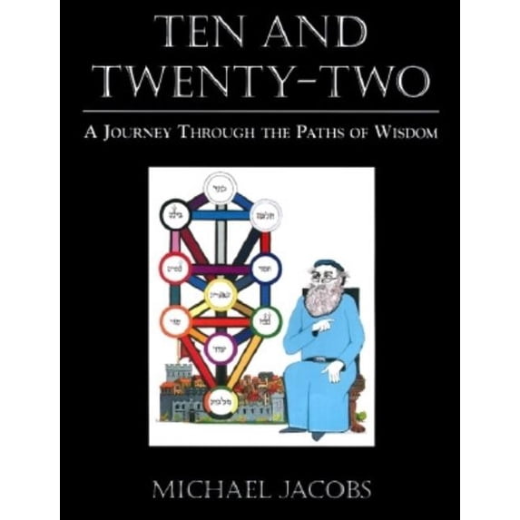 Ten and Twenty-Two: A Journey Through the Paths of Wisdom, (Hardcover)