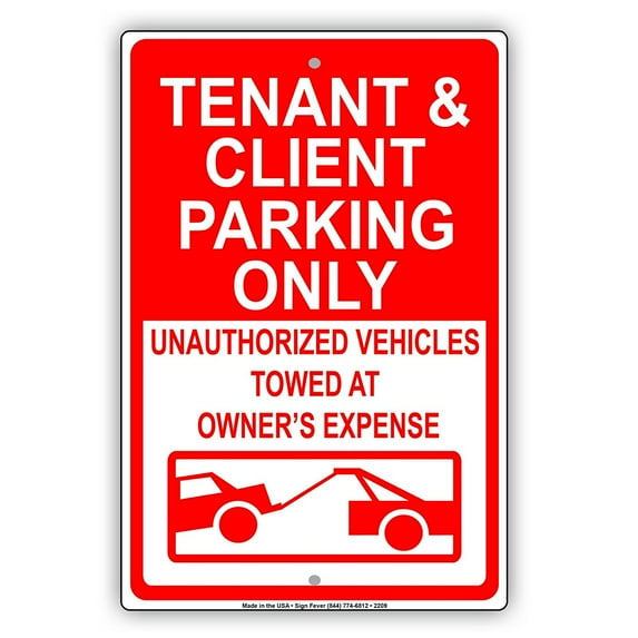 Tenant And Client Parking Only Unauthorized Vehicles Towed At Owner's Expense Reserved Caution Warning Notice Aluminum Metal Sign 8"x12" Plate