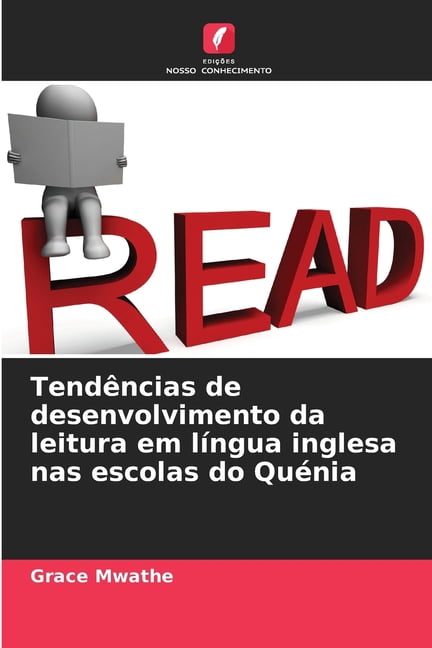 Tendências de desenvolvimento da leitura em língua inglesa nas escolas do Quénia, (Paperback)
