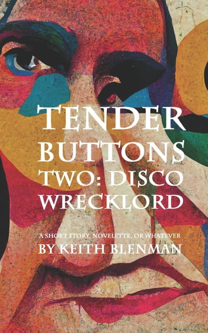 Tender Buttons Two: Disco Wreck Lord Paperback