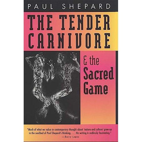 Pre-Owned Tender Carnivore and the Sacred Game (Paperback) 0820319813 9780820319810
