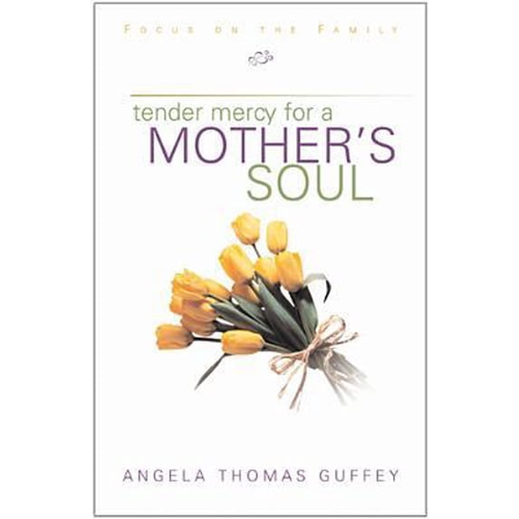 Pre-Owned Tender Mercy for a Mother's Soul (Hardcover) 1561799041 9781561799046
