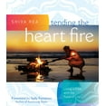 thumbnail image 1 of Tending the Heart Fire: Living in Flow with the Pulse of Life, (Hardcover), 1 of 1