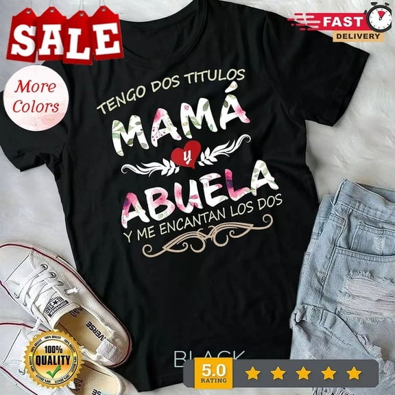 Tengo Dos Titulos Mama y Abuela Spanish Mother's Day Gift T-Shirt Floral Retro Women's Tee Black