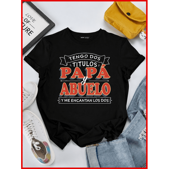 Tengo Dos Titulos Papa Y Abuelo Spanish Father Day Grandfather Unisex T-Shirt V60376, S-5XL