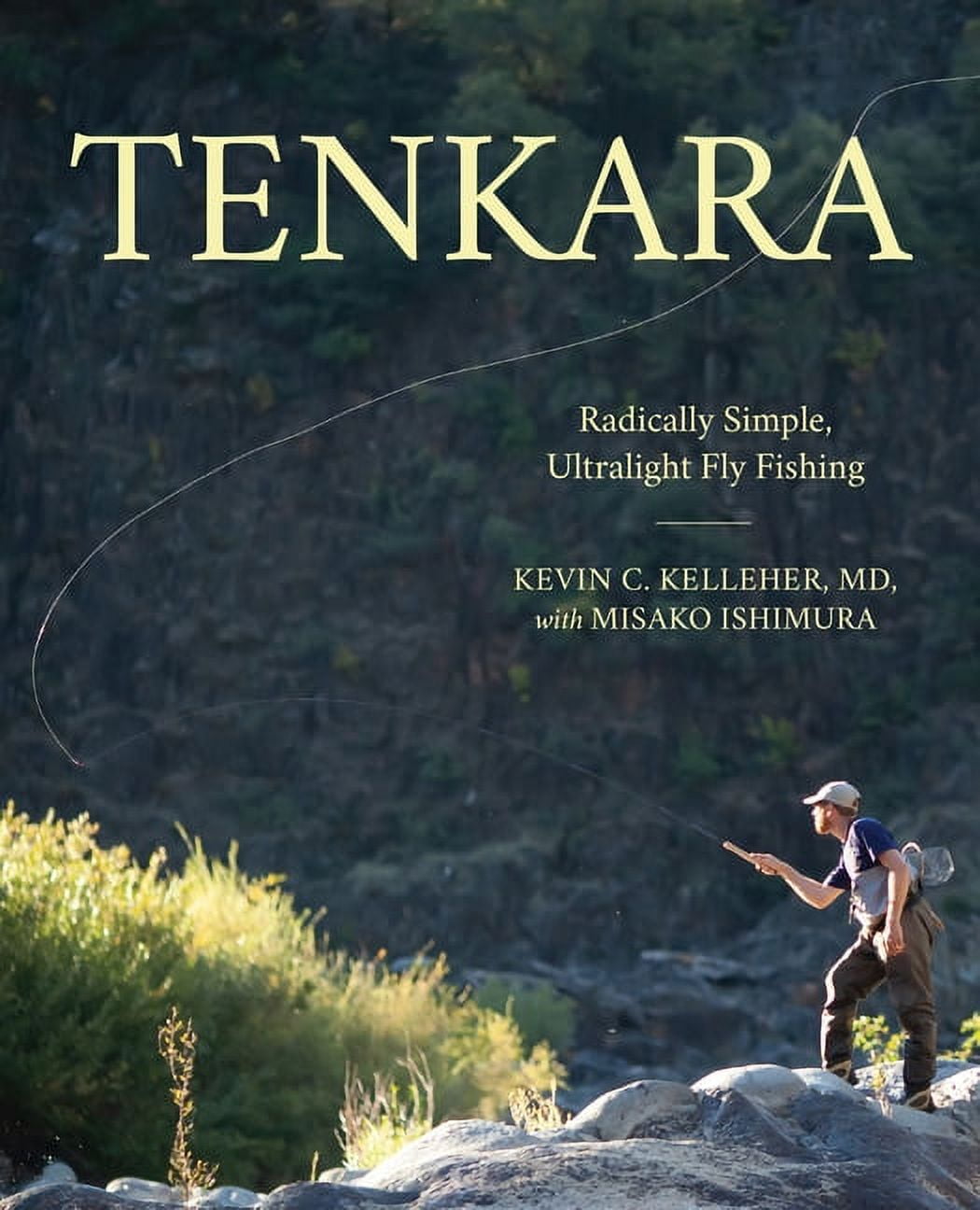 Tenkara: Radically Simple Ultr [Book]