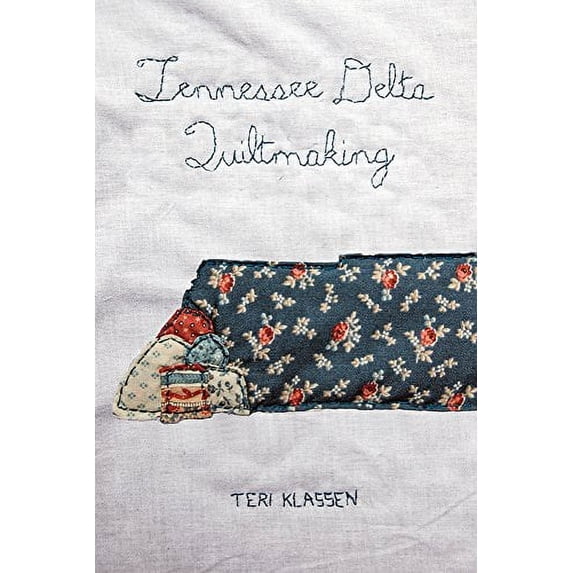 Pre-Owned Tennessee Delta Quiltmaking (Paperback) 1621902706 9781621902706
