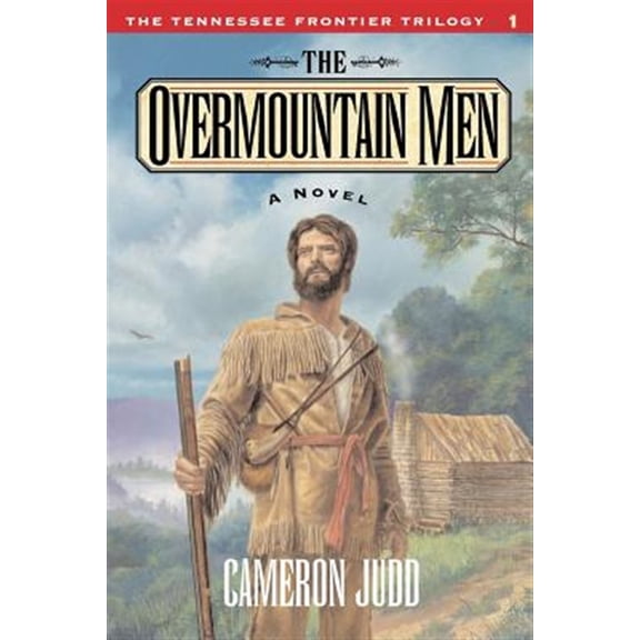Pre-Owned The Overmountain Men (Paperback) 1581820976 9781581820973