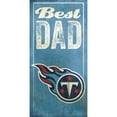 thumbnail image 1 of Tennessee Titans 6'' x 12'' Best Dad Sign, 1 of 7
