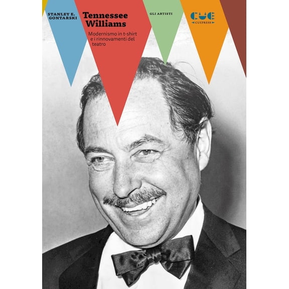 Stanley Gontarski,Anna Siniscalchi,Giovanni Tennessee Williams. Modernismo in t-shi (Paperback)